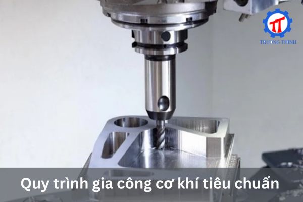 Standard mechanical machining process