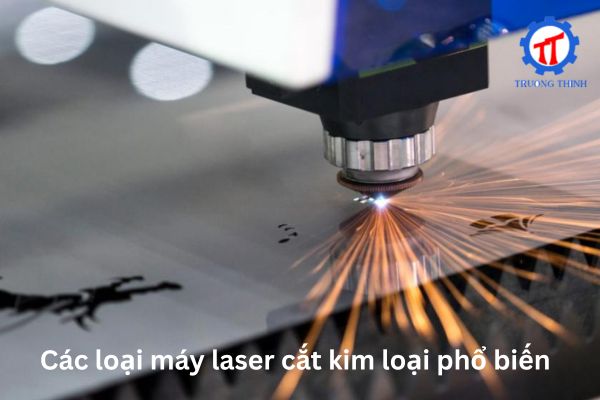 Các loại máy laser cắt kim loại phổ biến