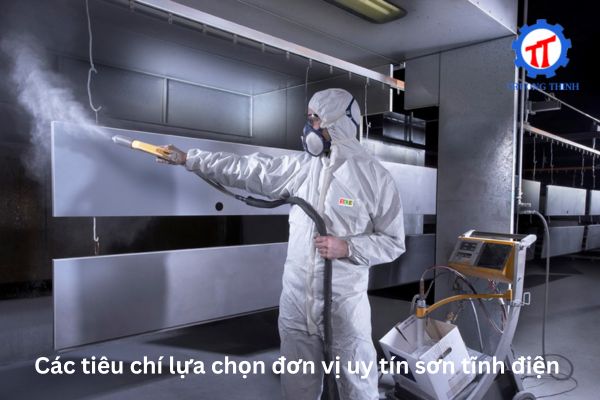 Các tiêu chí lựa chọn đơn vị uy tín sơn tĩnh điện