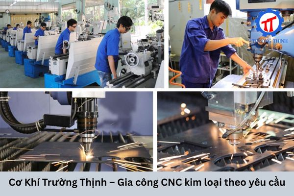 Cơ Khí Trường Thịnh – Gia công CNC kim loại theo yêu cầu