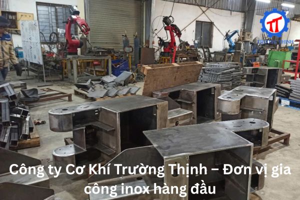 Công ty Cơ Khí Trường Thịnh – Đơn vị gia công inox hàng đầu