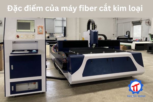 Đặc điểm của máy fiber cắt kim loại