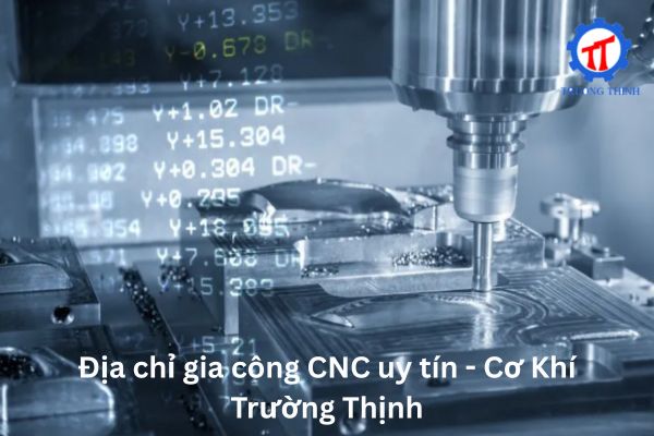 Trusted CNC Machining Address – Truong Thinh Mechanical