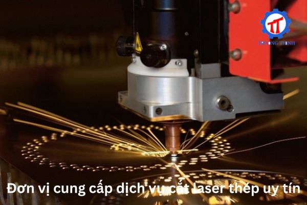 Đơn vị cung cấp dịch vụ cắt laser thép uy tín