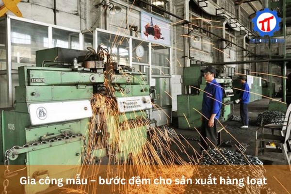 Gia công mẫu – bước đệm cho sản xuất hàng loạt