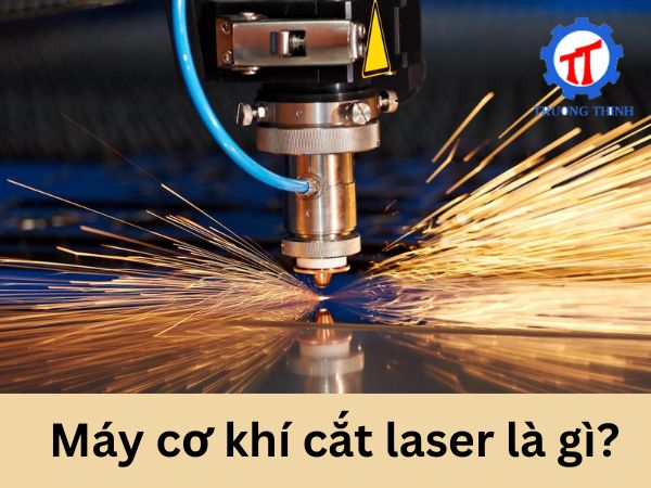Máy cơ khí cắt laser là gì?