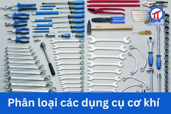 Phân loại các dụng cụ cơ khí