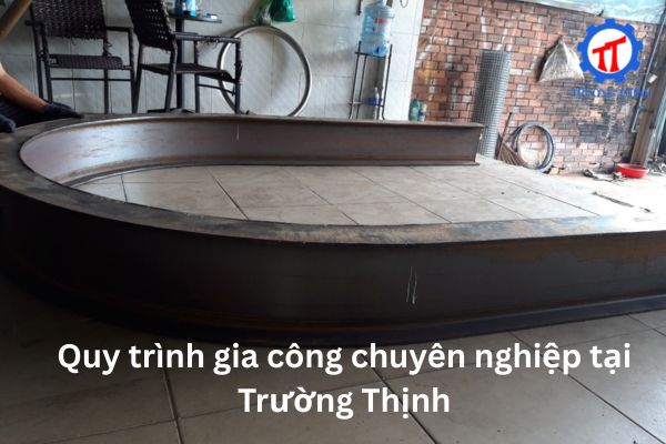 Quy trình gia công chuyên nghiệp tại Trường Thịnh