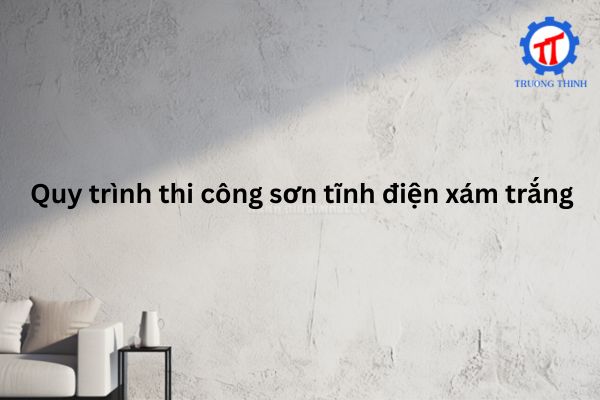 Quy trình thi công sơn tĩnh điện xám trắng