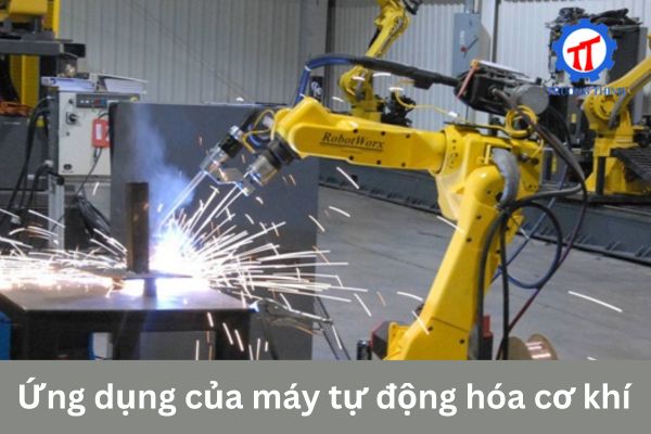 Ứng dụng của máy tự động hóa cơ khí