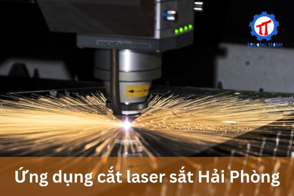 Ứng dụng cắt laser sắt Hải Phòng
