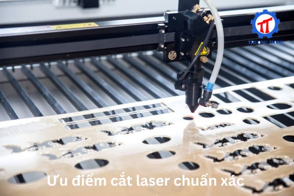 Ưu điểm cắt laser chuẩn xác 